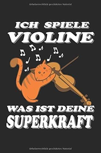 Ich Spiele Violine Was Ist Deine Superkraft: Kalenderbuch -A5 Format Auf 112 Seiten Fã¿R Musikfans