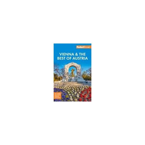 Fodor's Vienna & The Best Of Austria