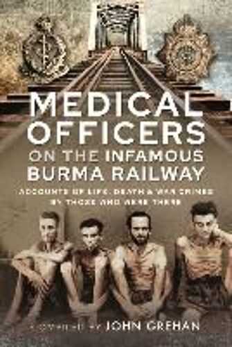Medical Officers On The Infamous Burma Railway