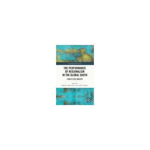 The Performance Of Regionalism In The Global South