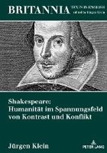 Shakespeare: Humanität Im Spannungsfeld Von Kontrast Und Konflikt