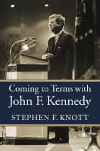 Coming To Terms With John F. Kennedy