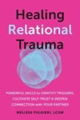 Healing Relational Trauma