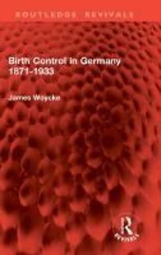 Birth Control In Germany 1871-1933