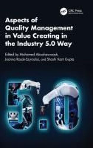 Aspects Of Quality Management In Value Creating In The Industry 5.0 Way