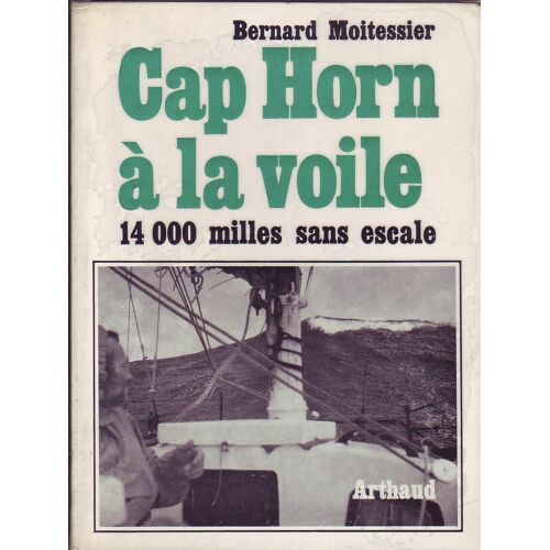 Cap Horn A La Voile, 14 000 Milles Sans Escale