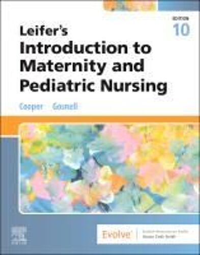Leifer's Introduction To Maternity And Pediatric Nursing