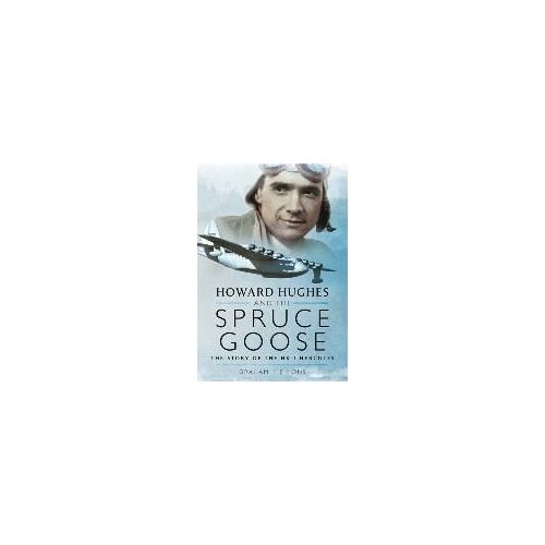 Howard Hughes And The Spruce Goose