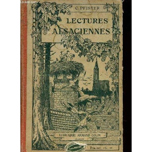 Lectures Alsaciennes / Geographie - Histoire - Biographies / 50 Lectures - 38 Gravures Et 3 Cartes.