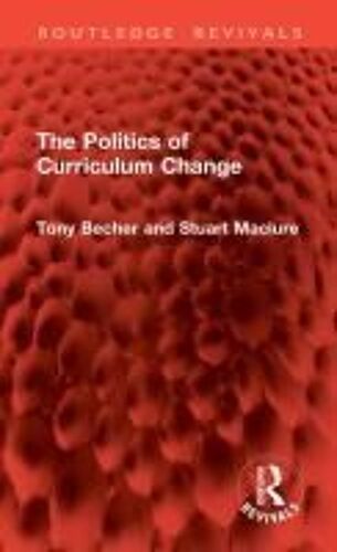 The Politics Of Curriculum Change