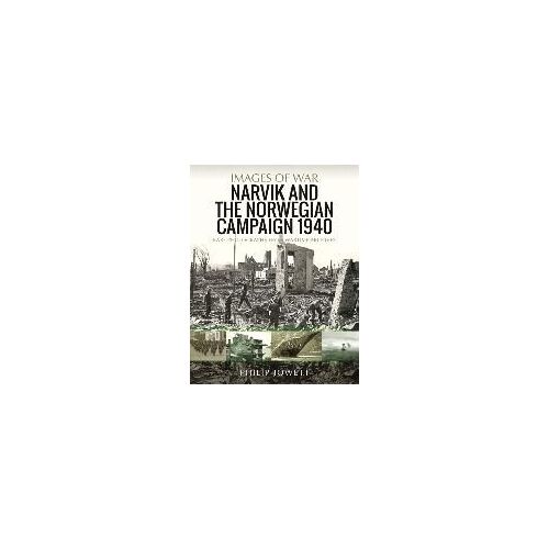 Narvik And The Norwegian Campaign 1940