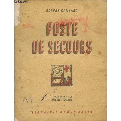 Poste De Secours / Lithograzphies De Jacques Lechantre.