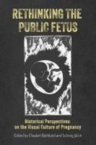 Rethinking The Public Fetus