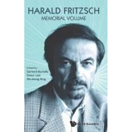 Harald Fritzsch Memorial Volume