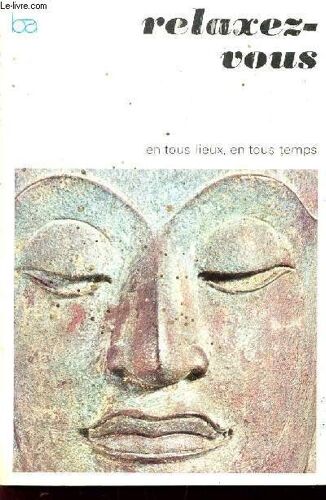 Relaxez-Vous... En Tous Lieux, En Tous Temps.