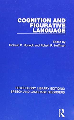 Cognition And Figurative Language (Psychology Library Editions: Speech And Language Disorders)