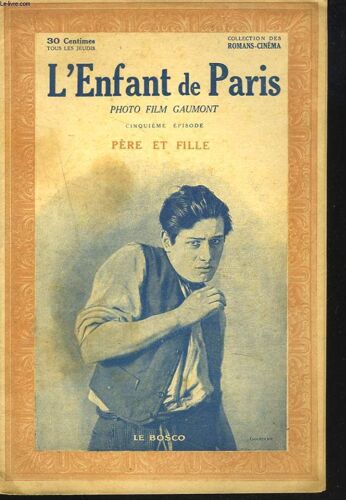 L'enfant De Paris. Photo Film Gaumont. Cinquieme Episode. Pere Et Fille.