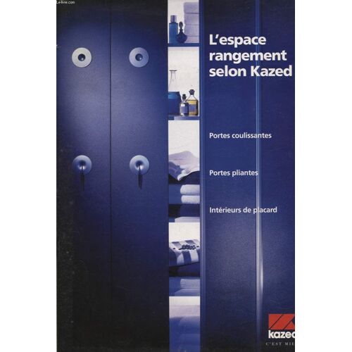 L Espace Rangement Selon Kazed : Portes Coulissantes - Portes Pliantes - Interieurs De Placard