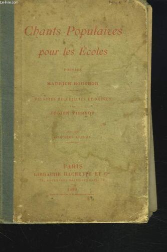 Chants Populairs Pour Les Ecoles. Poesies. Melodies Recueillies Par Julien Tiiersot.