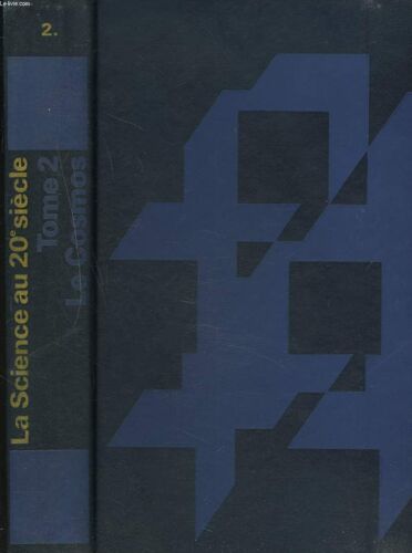 La Science Au 20e Siecle. Tome 2. Le Cosmos.