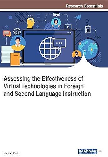 Assessing The Effectiveness Of Virtual Technologies In Foreign And Second Language Instruction