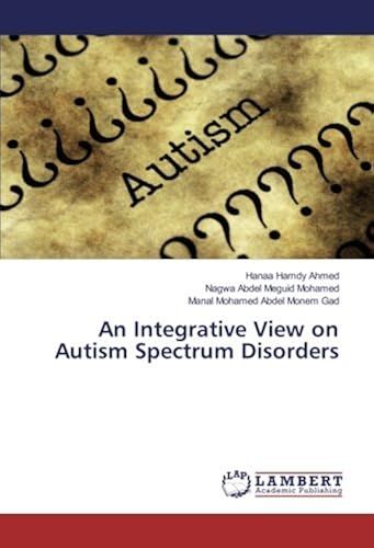 An Integrative View On Autism Spectrum Disorders