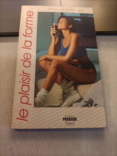 Le Plaisir De La Forme Christine Desroches Probook 1989