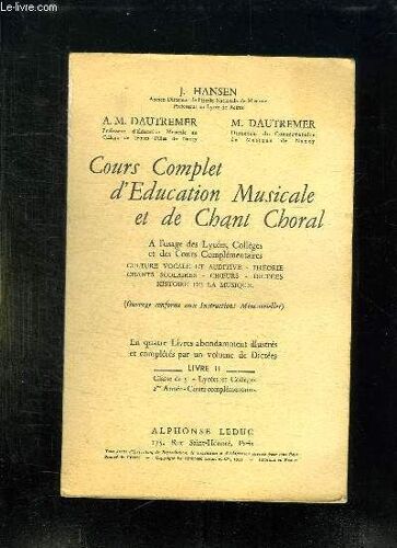 Cours Complet D Education Musicale Et De Chant Choral. Al Usage Des Lycees Colleges Et Des Cours Complementaires. Livre Ii.