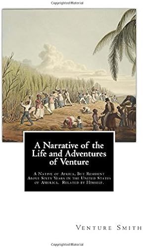A Narrative Of The Life And Adventures Of Venture