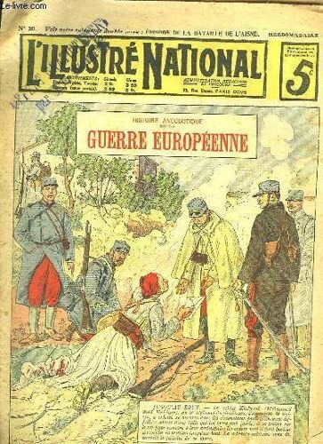 L Illustre National N° 30. Histoire Anecdotique De La Guerre Europeenne.