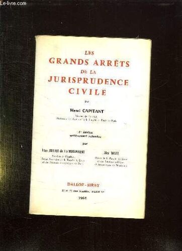 Les Grands Arrets De La Jurisprudence Civile. 4em Edition Entierement Refondue Par Julliot De La Morandiere Leon Et Weill Alex.