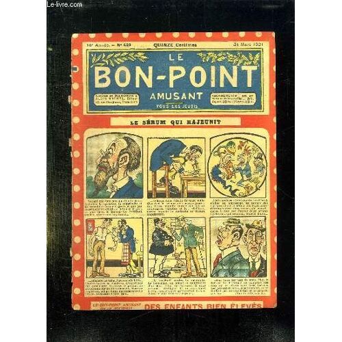 Le Bon Point N° 435 Du 31 Mars 1921. Le Serum Qui Rajeunit.