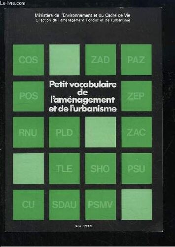 Petit Vocabulaire De L'aménagement Et De L'urbanisme.