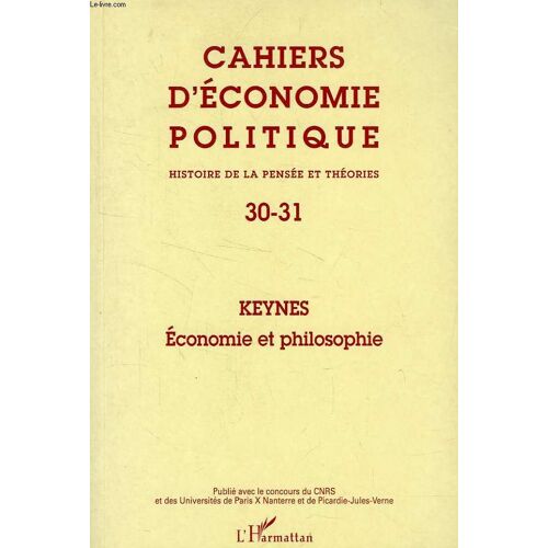 Cahiers D'économie Politique N° 30-31 - Keynes : Économie Et Philosophie
