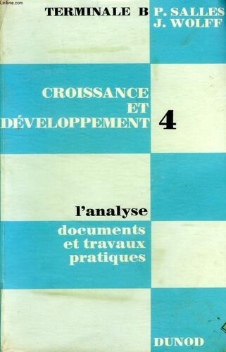 Croissance Et Developpement, 2. L'analyse, Tome Iv, Documents Et Travaux Pratiques