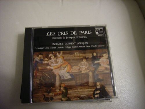 Les Cris De Paris: Chansons De Clement Janequin Et Claudin De Sermisy