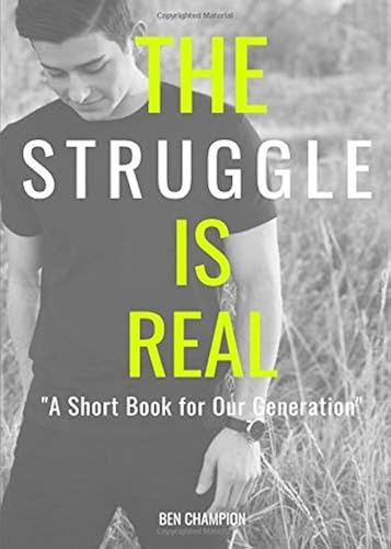 The Struggle Is Real: "A Short Book For Our Generation"
