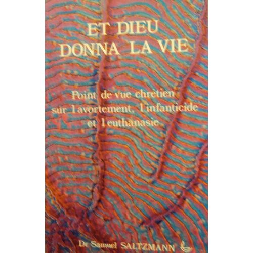 Et Dieu Donna La Vie