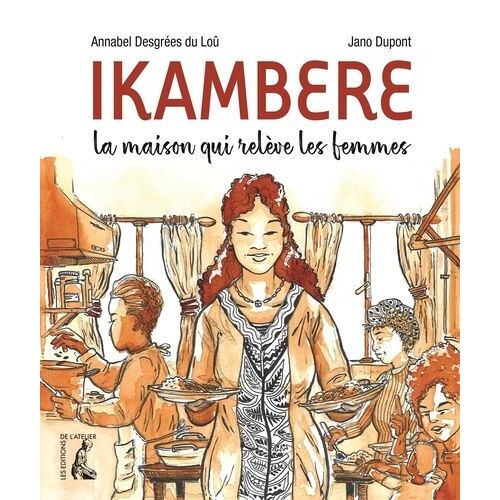 Ikambere - La Maison Qui Relève Des Femmes