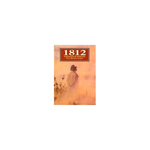 1812 - Napoleon In Moscow