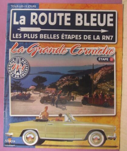 Fascicule De Collection N° 01 " La Route Bleue - Etape 37 Grande Corniche - Simca Aronde Océane "