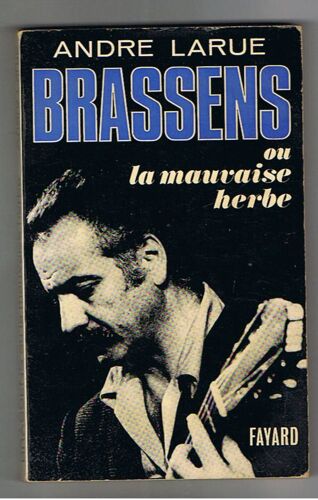 Brassens, Ou La Mauvaise Herbe