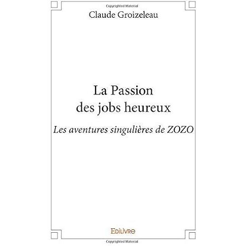 La Passion Des Jobs Heureux