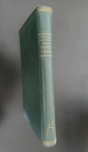 Forêt Vierge "A Selva" - Ferreira De Castro - Traduction De Blaise Cendrars - Éditions Biblis, 1953 - Tirage Limité À 3000 Exemplaires. Relié, Cartonné