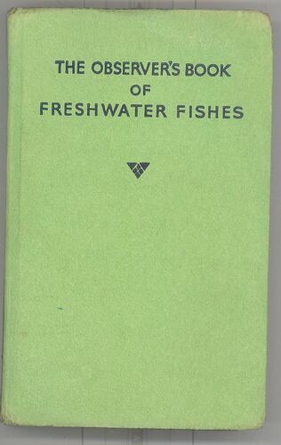 The Observer's Book Of Freshwater Fishes Of The British Isles.