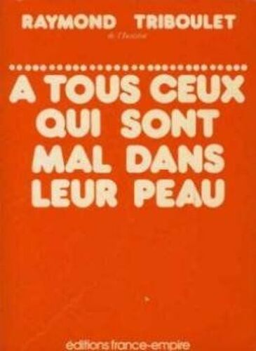 A Tous Ceux Qui Sont Mal Dans Leur Peau