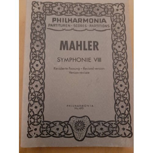 Gustav Mahler:Symphonie Viii: Philharmonia No 490 Partition