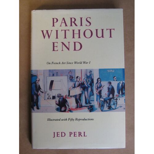 Paris Without End : On French Artsince World War I