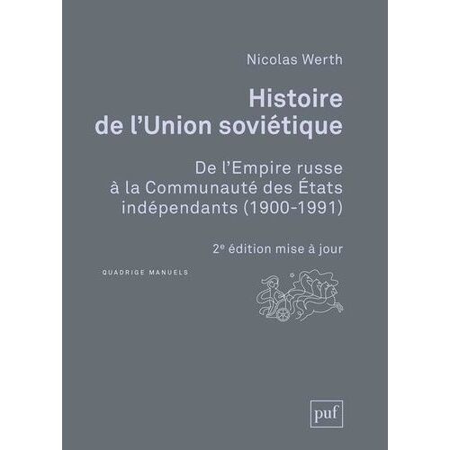 Histoire De L'union Soviétique - De L'empire Russe À La Communauté Des États Indépendants 1900-1991