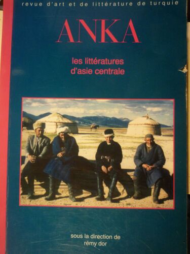 Revue D'art Et De Littérature De Turquie, Anka N° 22/23 : Les Littératures D'asie Centrale
